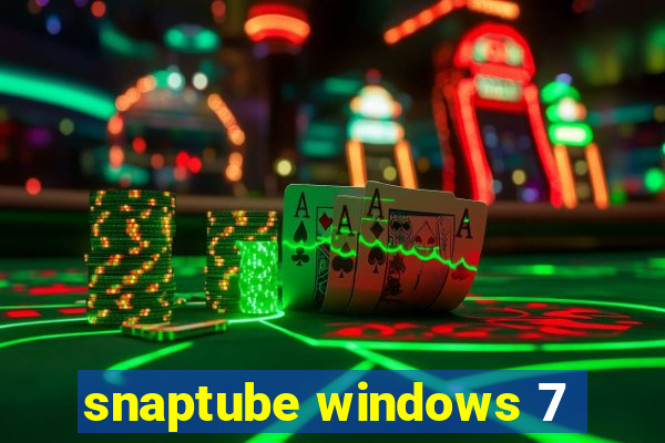 snaptube windows 7